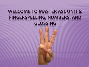In addition, we will use MASTER ASL FINGERSPELLING. . Master asl unit 6 pdf